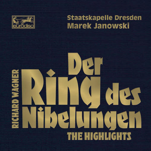 Wagner: Der Ring des Nibelungen - Highlights