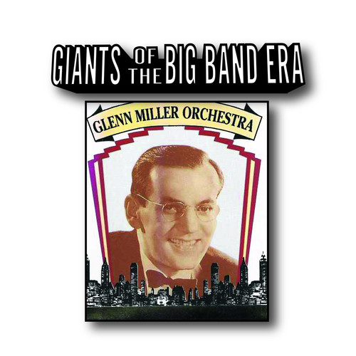 Giants Of The Big Band Era