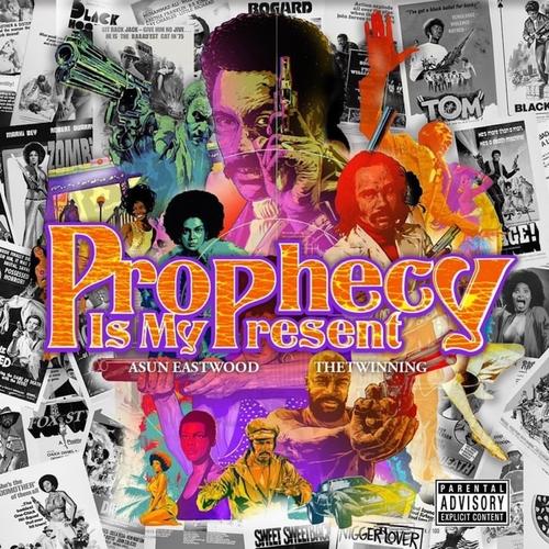 Prophecy Is My Present (Explicit)