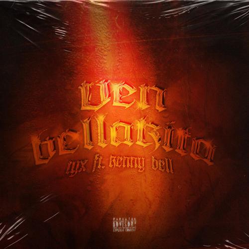 Ven Bellakita (feat. Kenny Bell) [Explicit]