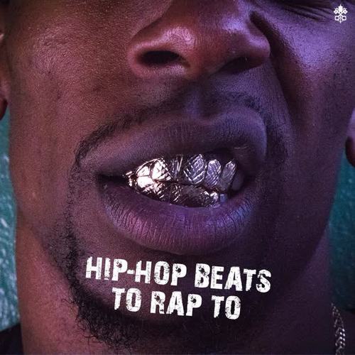 Hip-Hop Beats to Rap to