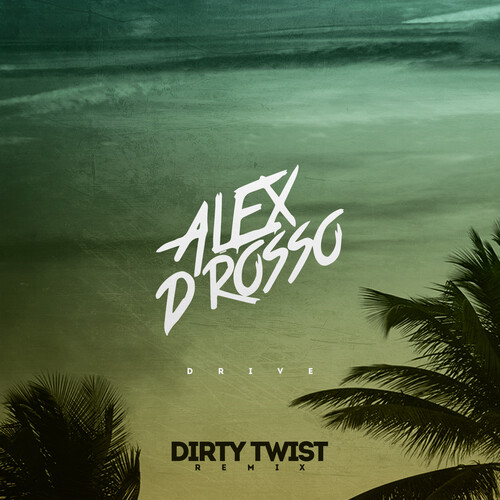 Drive (Dirty Twist Remix)