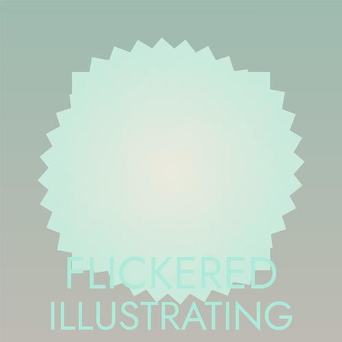 Flickered Illustrating