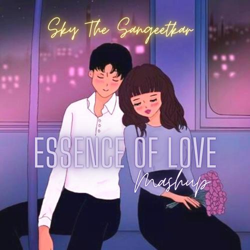 Essence Of Love (Mashup)