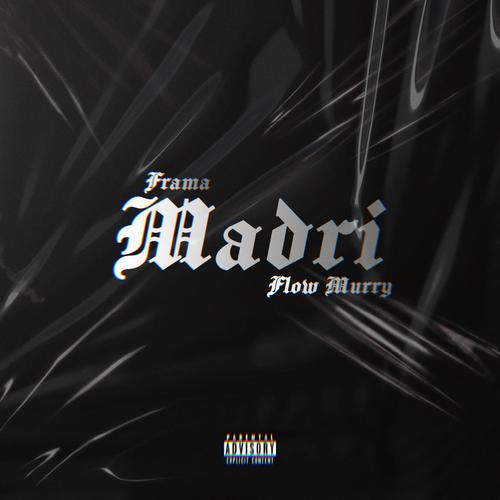 Madri (feat. Flow Murry) [Explicit]