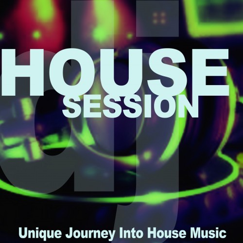 House Session (Unique Journey into House Music)