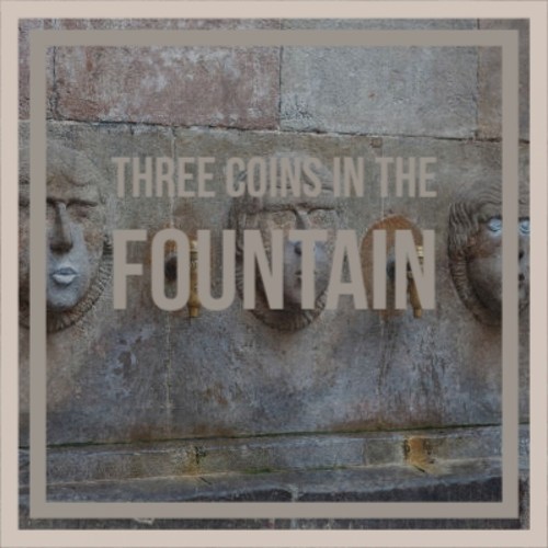 Three Coins in the Fountain