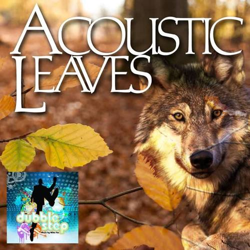 Acoustic Leaves (feat. Mike Fox)