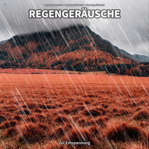 * Regengeräusche zur Entspannung