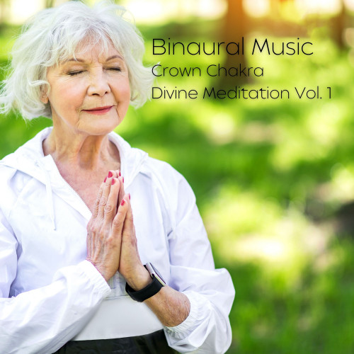 Binaural Music: Crown Chakra Divine Meditation Vol. 1