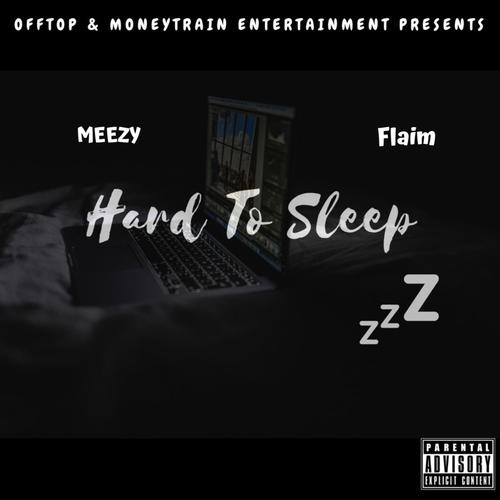 Hard to Sleep (feat. Meezy) [Explicit]