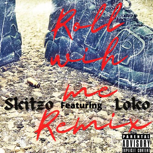 Roll With Me (feat. Loko) [Remix] [Explicit]