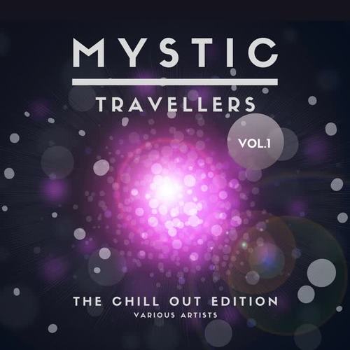 Mystic Travellers (The Chill out Edition) , Vol. 1