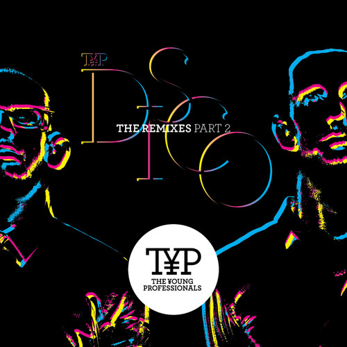 TYP DISCO (The Remixes Part 2)