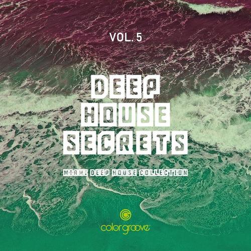 Deep House Secrets, Vol. 5 (Miami Deep House Collection)