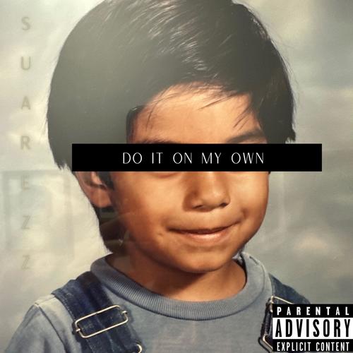 Do It On My Own (Explicit)