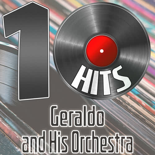 10 Hits of Geraldo and His Orchestra