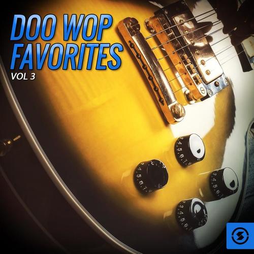 Doo Wop Favorites, Vol. 3