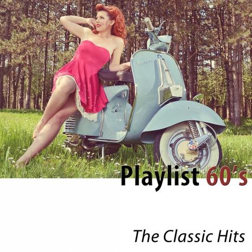 Playlist 60's (The Classic Hits) [Remastered]