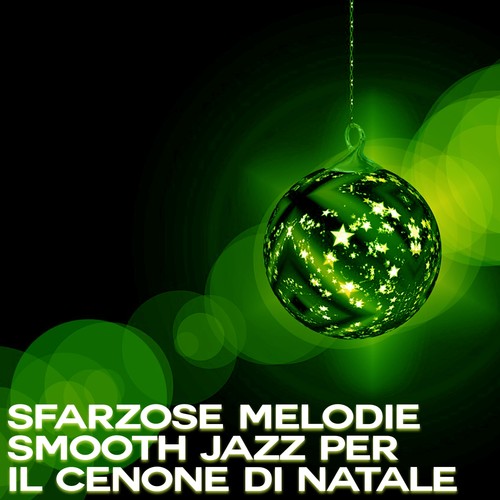 Sfarzose melodie smooth jazz per il cenone di natale