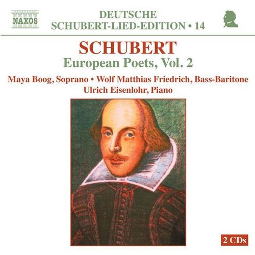 SCHUBERT, F.: Lied Edition 14 - European Poets, Vol. 2