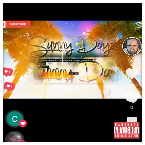 Sunny Dayz (feat. J-Cut, DoubleAA & Lauren) [Explicit]