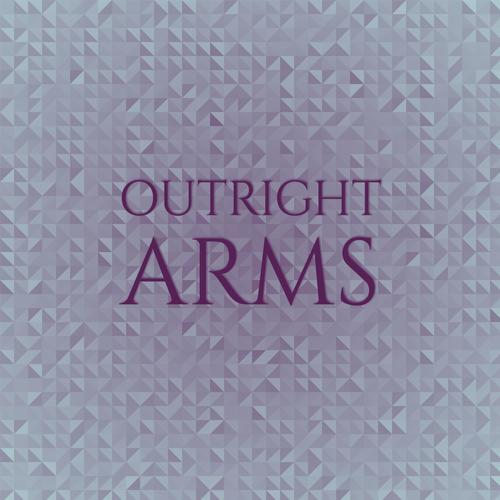 Outright Arms