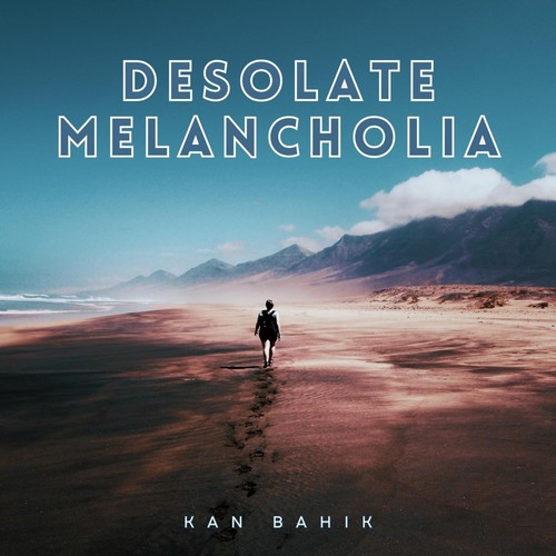 Desolate Melancholia