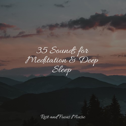 35 Sounds for Meditation & Deep Sleep