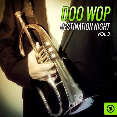 Doo Wop Destination Night, Vol. 3