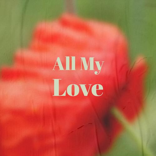 All My Love