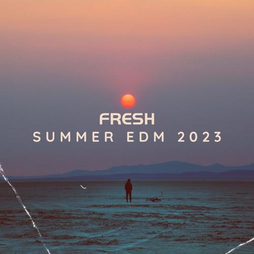 Fresh Summer EDM 2023