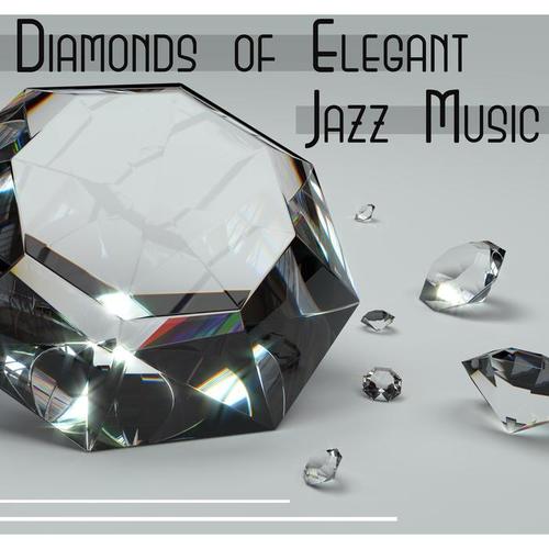 Diamonds of Elegant Jazz Music: Ultimate Smooth Music, Evening Relaxation, Luxury Lounge Collection