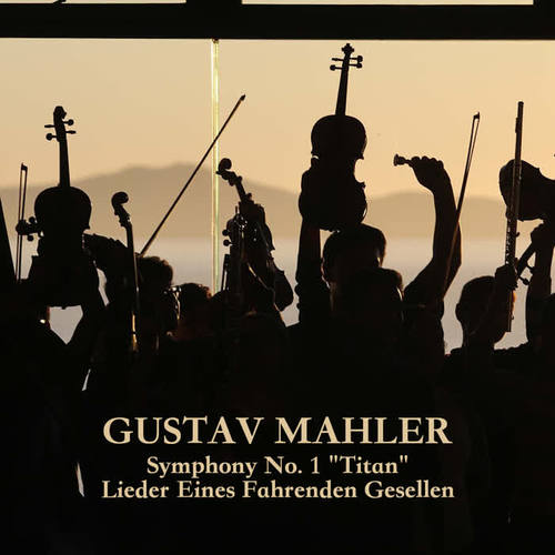 Mahler: Titan/Lieder Eines Fahrenden Gesellen