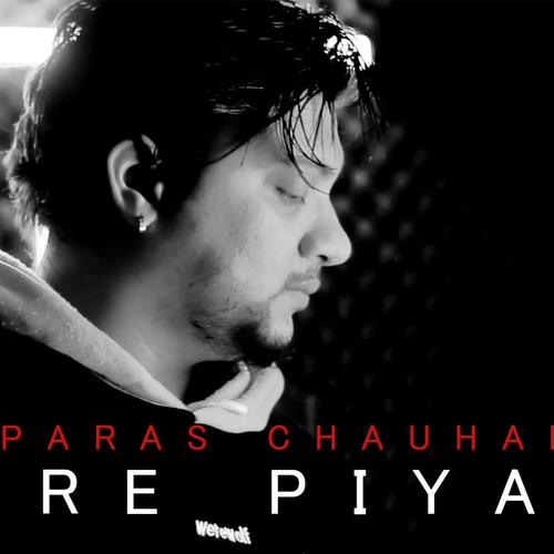 Oo re piya (Paras Chauhan)