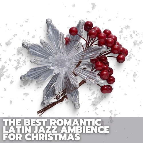 The Best Romantic Latin Jazz Ambience for Christmas