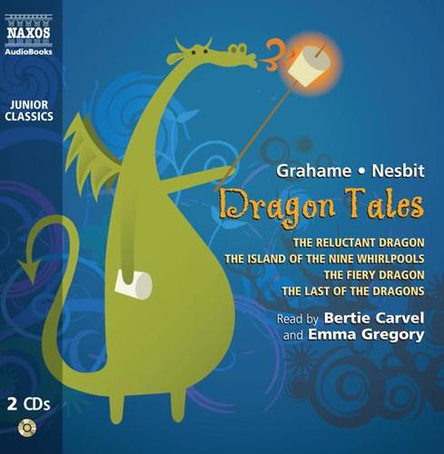 GRAHAME, K. / NESBIT, E.: Dragon Tales (Unabridged)