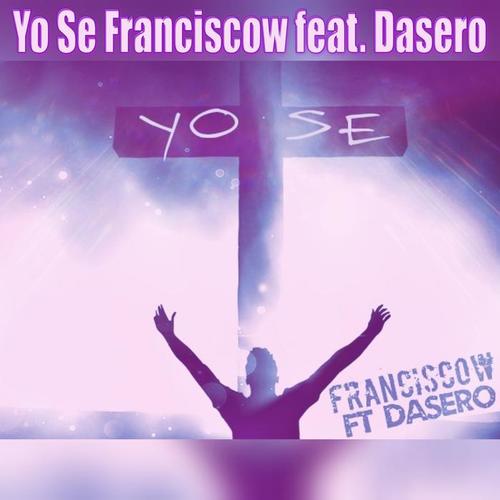 Yo Se Franciscow