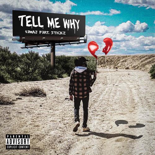 Tell Me Why (feat. Stickz) [Explicit]