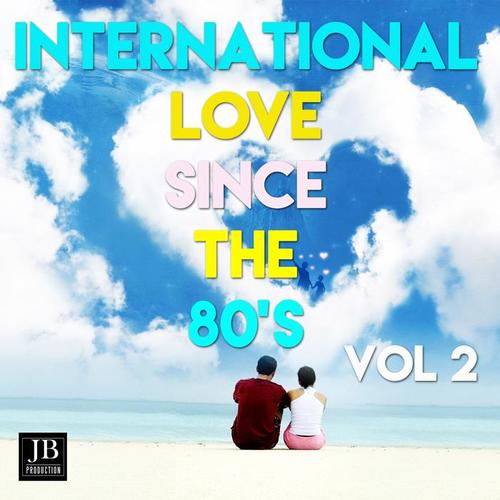 International Love Since The 80's Vol 2