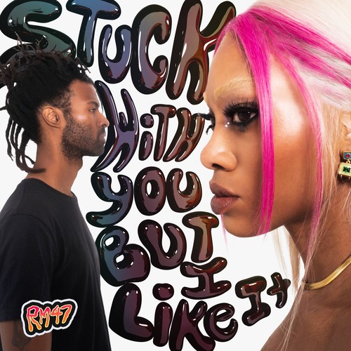 Stuck With You But I Like It (Explicit)