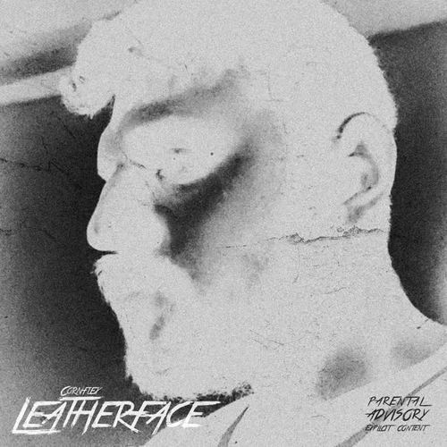 Leatherface (Slowed) [Explicit]