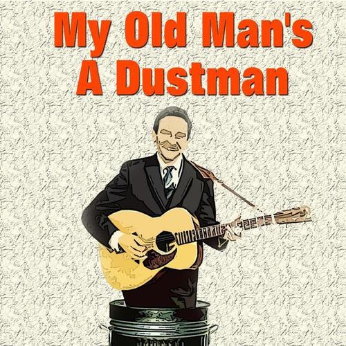 My Old Man's a Dustman