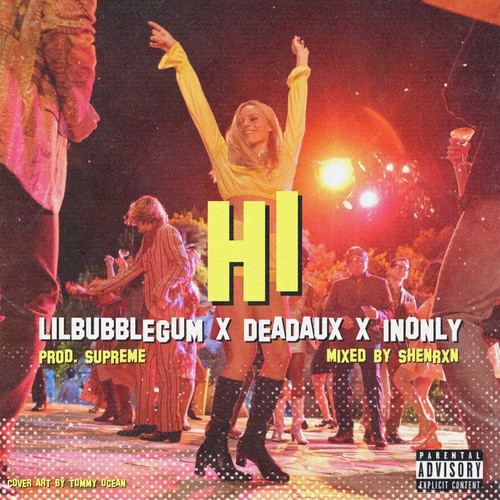 hi (feat. Deadaux & 1nonly) [Explicit]