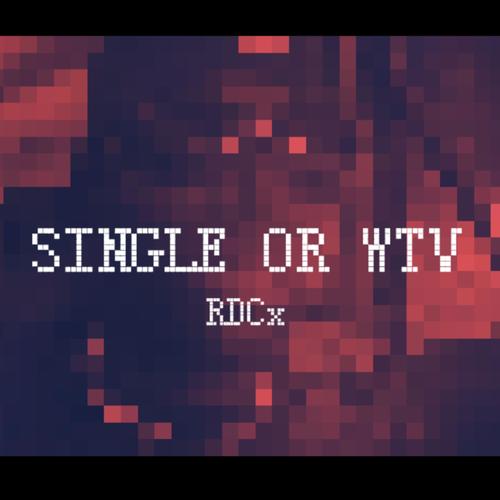 SINGLE OR WTV (Explicit)