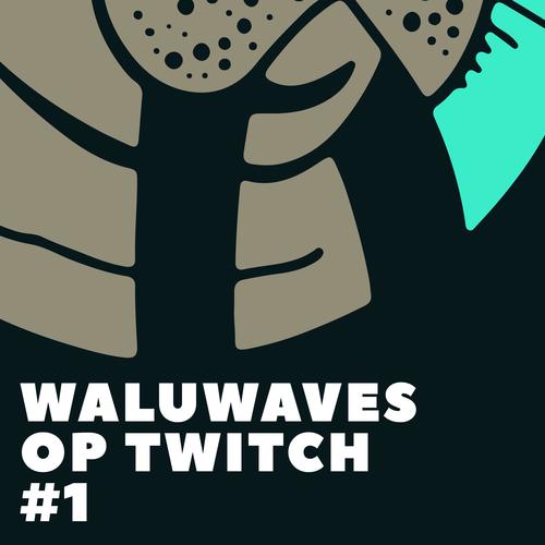 WaluWaves Op Twitch #1 (Explicit)