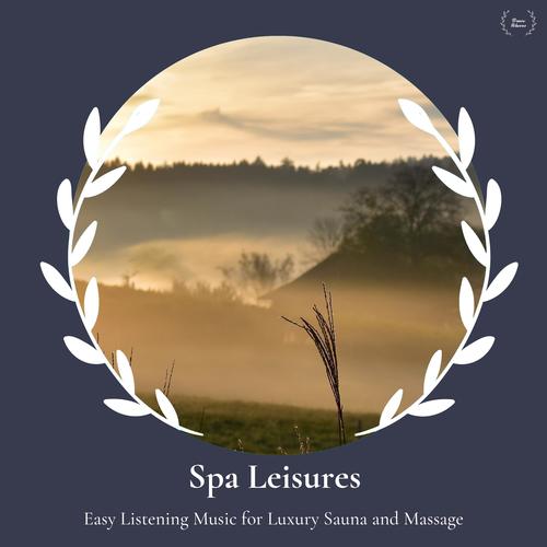 Spa Leisures - Easy Listening Music For Luxury Sauna And Massage