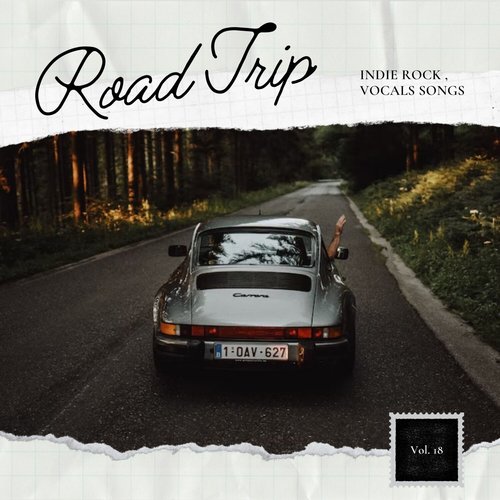 Road Trip: Indie Rock, Vocal Songs, Vol. 18