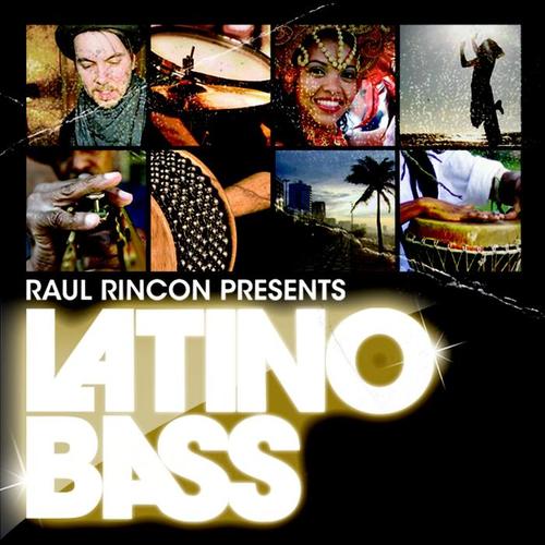 Latino Bass Vol. 1 - presented by Raul Rincon