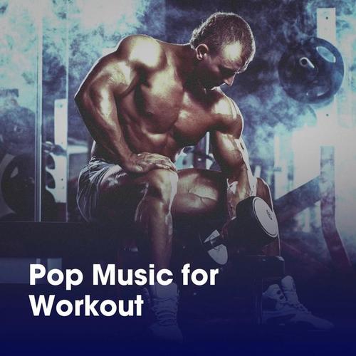 Pop Music for Workout